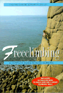 Freeclimbing: A Complete Guide to Rock Climbing