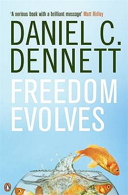 Freedom Evolves - Dennett, Daniel C.