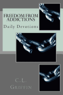 Freedom from Addictions: Daily Devotions