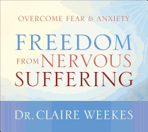 Freedom from Nervous Suffering: Overcome Fear & Anxiety