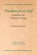 Freedom from Self: Guidance for Christian Living