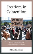 Freedom in Contention: Social Movements and Liberal Political Economy
