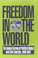 Freedom in the World: 1996-1997: The Annual Survey of Political Rights and Civil Liberties
