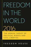 Freedom in the World: The Annual Survey of Political Rights & Civil Liberties