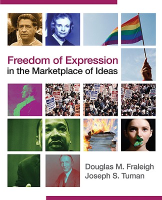 Freedom of Expression in the Marketplace of Ideas - Fraleigh, Douglas, and Tuman, Joseph S