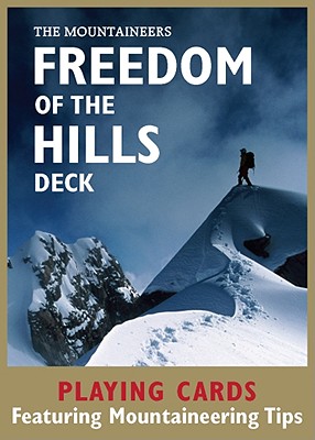 Freedom of the Hills Deck: 52 Playing Cards - Mountaineers (Editor)