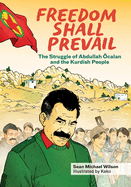 Freedom Shall Prevail: The Struggle of Abdullah ?calan and the Kurdish People