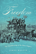 Freedom: The Overthrow of the Slave Empires