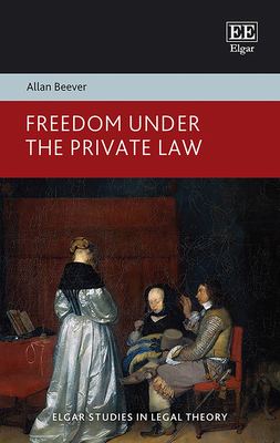 Freedom Under the Private Law - Beever, Allan