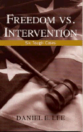 Freedom vs. Intervention: Six Tough Cases
