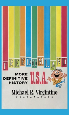 Freedomland U.S.A. - More Definitive History - Virgintino, Michael R