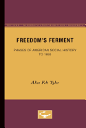 Freedom's ferment; phases of American social history to 1860.