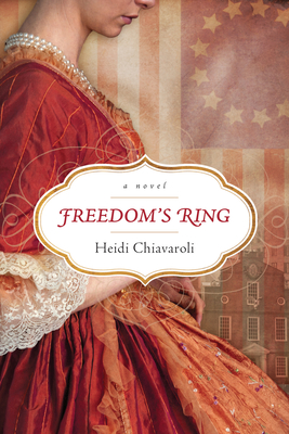 Freedom's Ring - Chiavaroli, Heidi