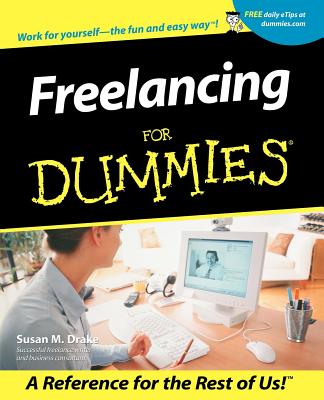 Freelancing for Dummies - Drake, Susan M