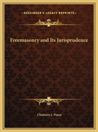 Freemasonry and Its Jurisprudence