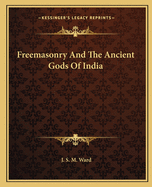 Freemasonry and the Ancient Gods of India