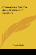 Freemasonry And The Ancient Science Of Numbers