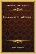 Freemasonry in Early Europe
