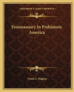 Freemasonry In Prehistoric America