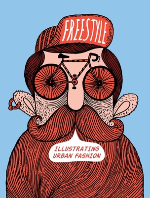 Freestyle: Illustrating Urban Fashion - Sandu Publishing Co, and Wang, Shaoqiang