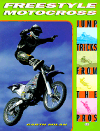 Freestyle Motocross: Jump Tricks from the Pros