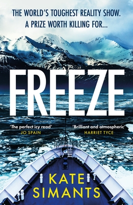 Freeze: the Chilling Richard and Judy Book Club Pick - Simants, Kate