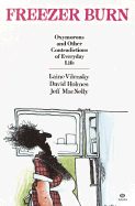 Freezer Burn: Oxymorons and Other Contradictions of Everyday ** - Vilenksy, Laine, and Vilensky, Laine, and MacNelly, Jeff