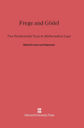 Frege and Gdel: Two Fundamental Texts in Mathematical Logic - Van Heijenoort, Jean (Editor)