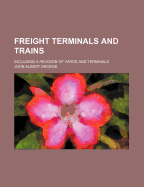 Freight Terminals and Trains: Including a Revision of Yards and Terminals