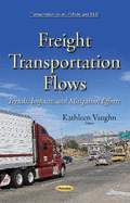 Freight Transportation Flows: Trends, Impacts & Mitigation Efforts