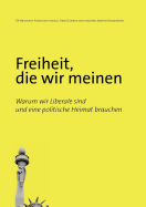 Freiheit, Die Wir Meinen