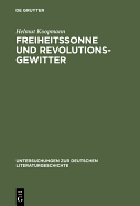 Freiheitssonne Und Revolutionsgewitter: Reflexe Der Franzosischen Revolution Im Literarischen Deutschland Zwischen 1789 Und 1840 - Koopmann, Helmut