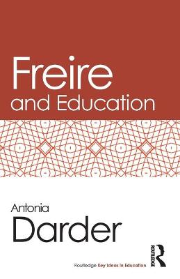 Freire and Education - Darder, Antonia