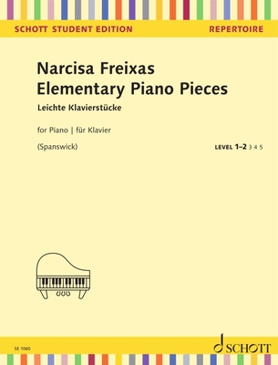 Freixas: Elementary Piano Pieces Very Easy - Easy - Freixas, Narcisa (Composer), and Spanswick, Melanie (Editor)