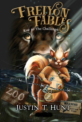 Freiyon Fables: Rise to The Challenge, Book One - Hunt, Justin T