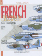 French Aircraft: Volume 2: From 1939-1942 Dewoitine to Potez