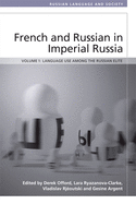French and Russian in Imperial Russia: Language Use Among the Russian Elite