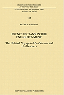 French Botany in the Enlightenment: The Ill-Fated Voyages of La Perouse and His Rescuers