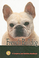 French Bulldog: A Complete and Reliable Handbook