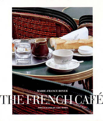 French Cafe - Boyer, Marie-France, and Morin, Eric (Photographer)