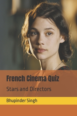 French Cinema Quiz: Stars and Directors - Singh, Bhupinder