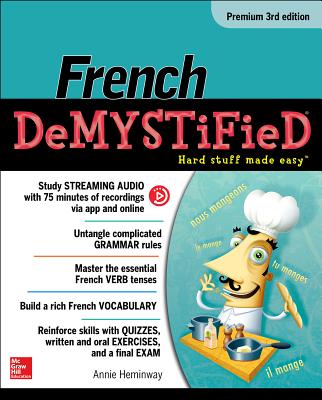 French Demystified, Premium 3rd Edition - Heminway, Annie