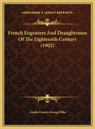 French Engravers and Draughtsmen of the Eighteenth Century (1902)