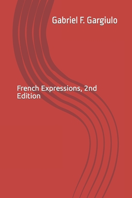 French Expressions - Gargiulo, Gabriel F