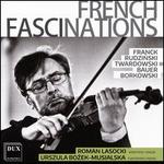 French Fascinations: Franck, Rudzinski, Twardowski, Bauer, Borkowski