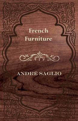 French Furniture - Saglio, Andre