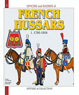 French Hussars: Volume 1: 1786 - 1804