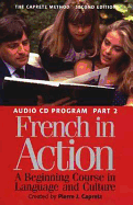 French in Action: A Beginning Course in Language and Culture, Second Edition: Audio Program, Part 1 - Capretz, Pierre