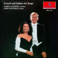 French & Italian Art Songs - Carol Loverde (soprano); John Wustman (piano)