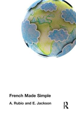 French Made Simple - Rubio, A., and Jackson, E.